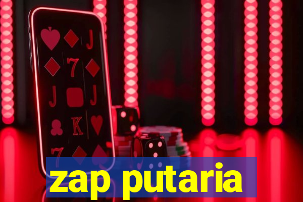 zap putaria